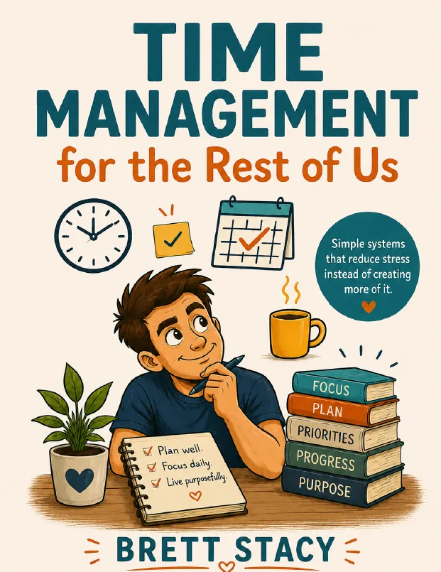 Cover of Time Management for the Rest of Us by Brett Stacy